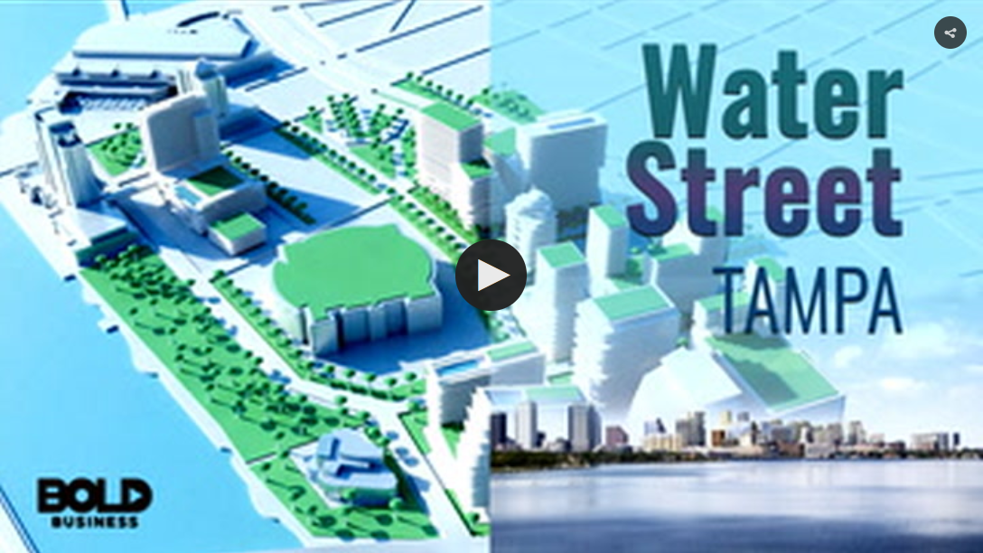 Water Street Tampa: $3 Billion Future City Make Over with Coverage of Dreamit Accelerator