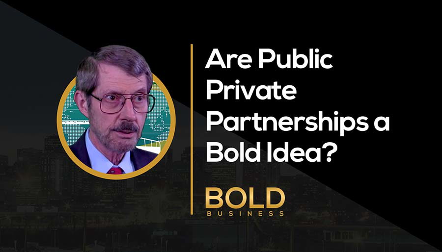 Are Public Private Partnerships a Bold Idea?