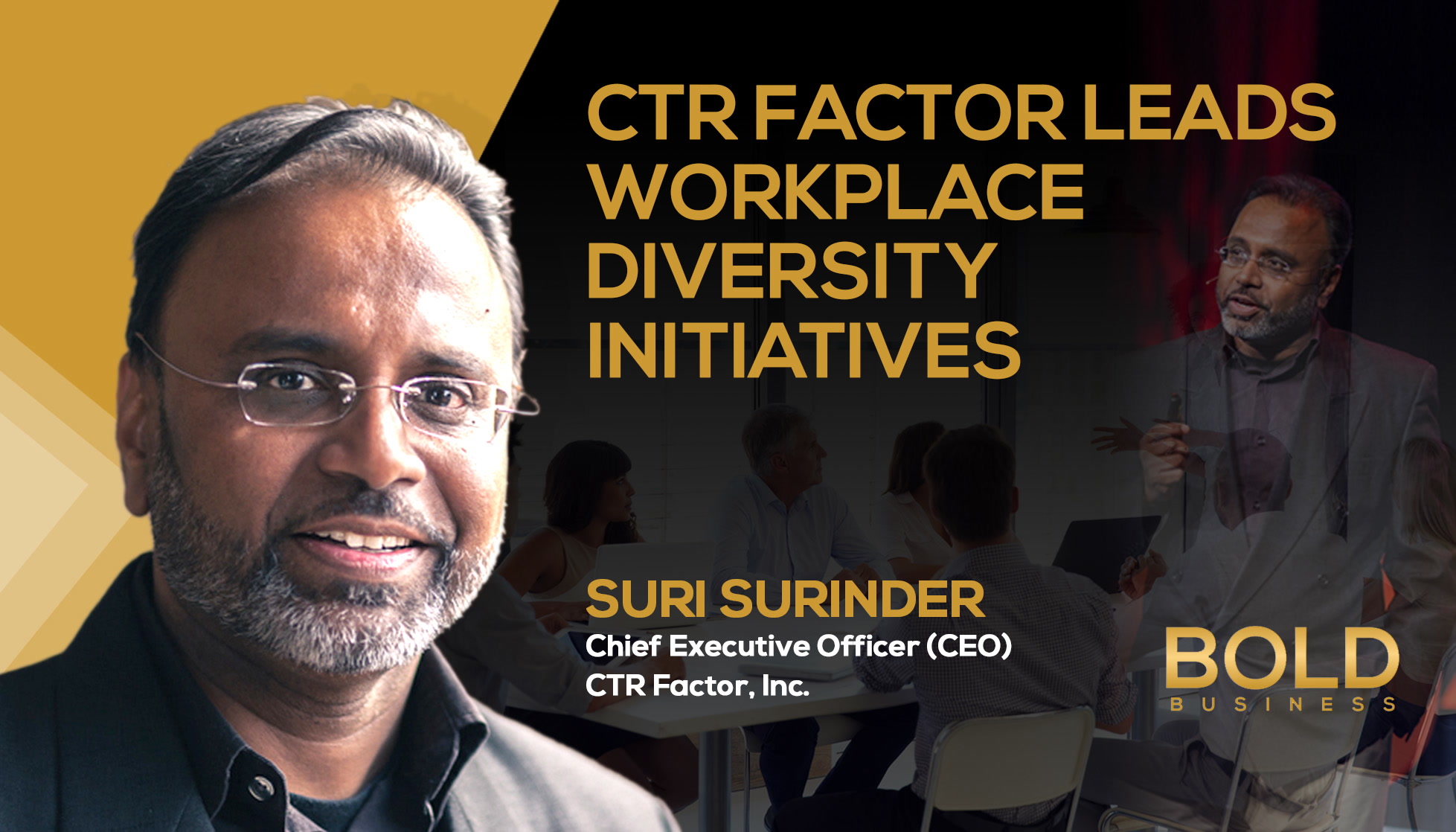 Suri Surinder: CTR Factor Leads Workplace Diversity Initiatives
