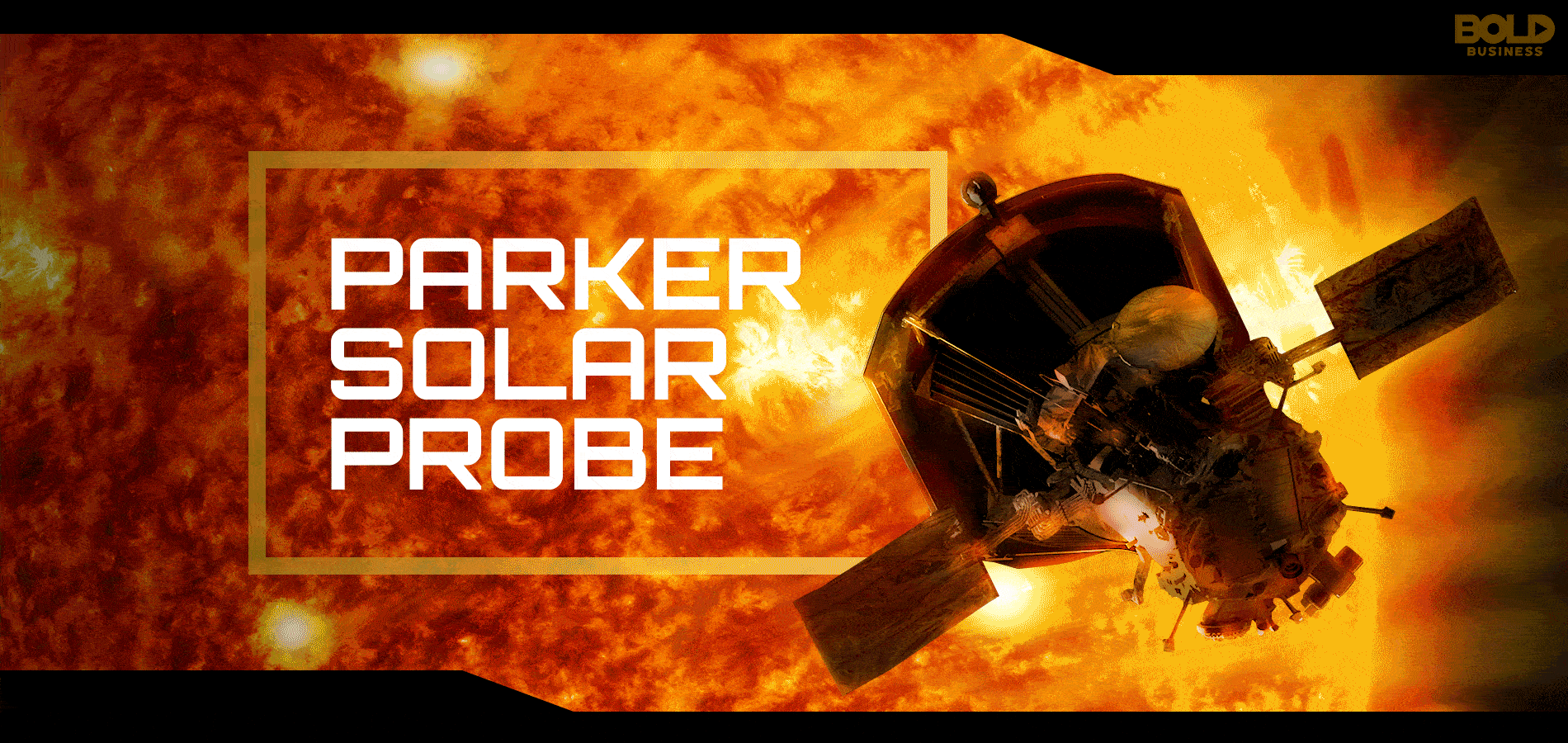 Living With a Star – The Bold Mission of the Parker Solar Probe