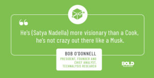 a photo quote of Bob O'Donnell about Satya Nadella