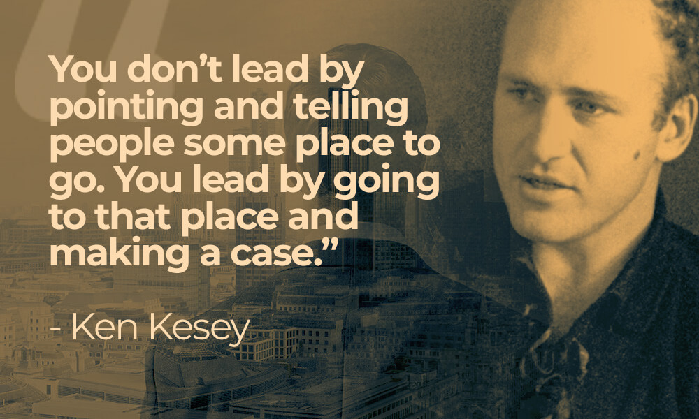 Ken Kesey Defines Bold Leadership and what it means to be a Bold Leader