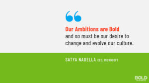 a photo quote of Satya Nadella, CEO of Microsoft and the bold leader of the week