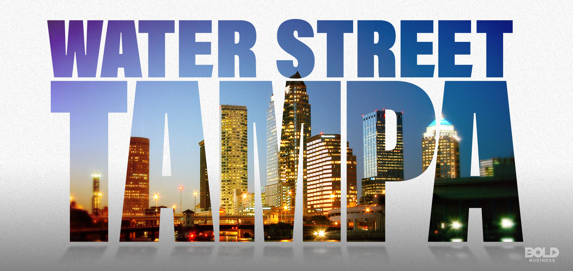 Water Street Tampa development is redefining the city.
