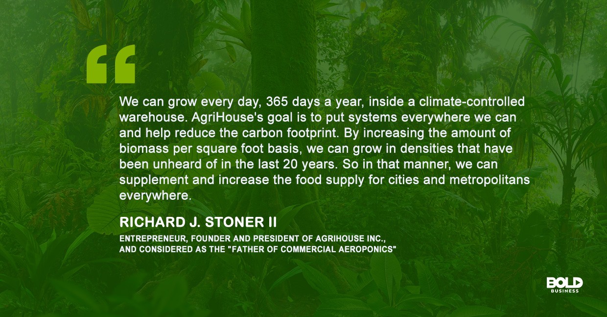 a photo quote of Richard J. Stoner II amid discussions on the sustainable growing agriculture method that is the aeroponics growing system