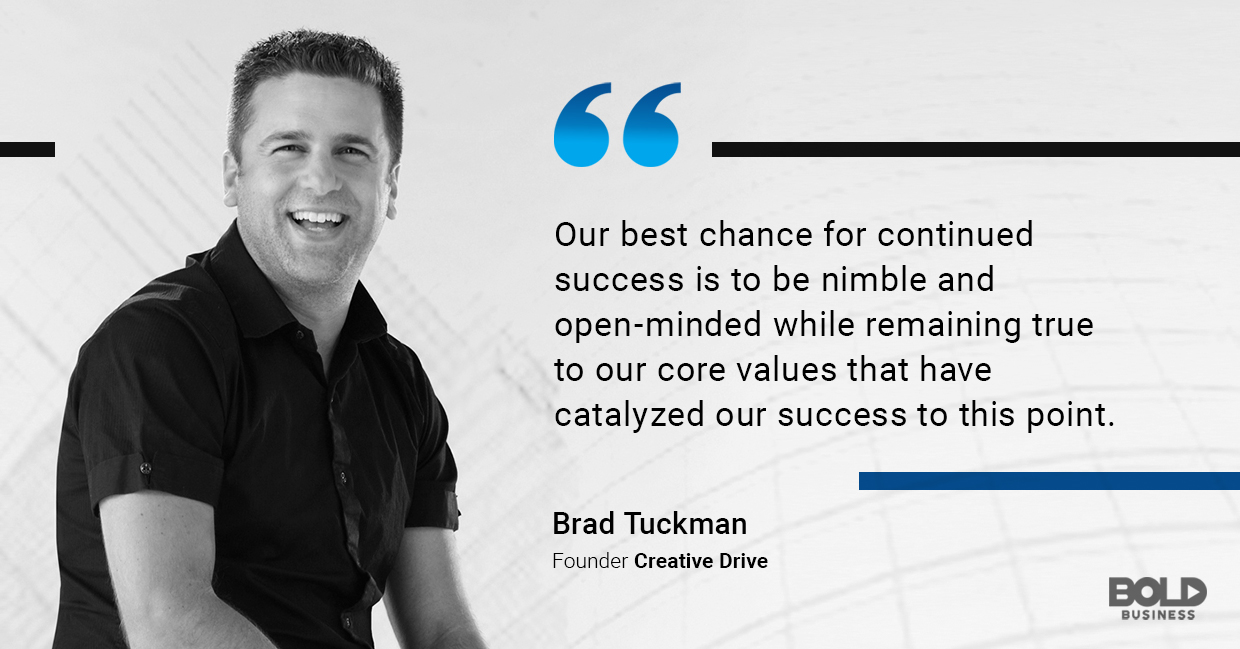 a photo quote of Brad Tuckman, founder of Creative Drive, on continued success