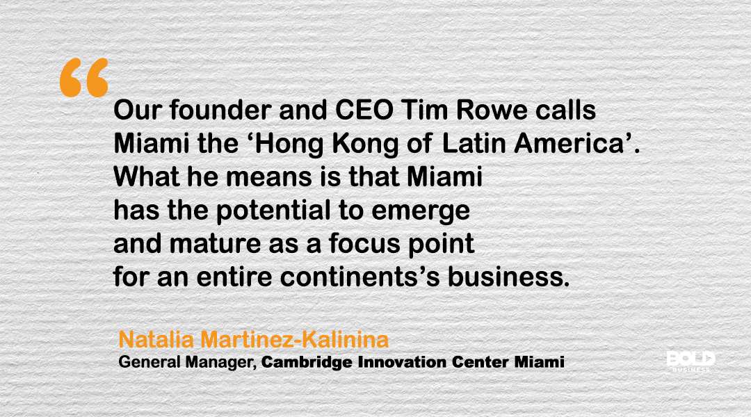 quote of Natalia Martinez-Kalinina that is in relation to Cambridge Innovation Center (CIC)