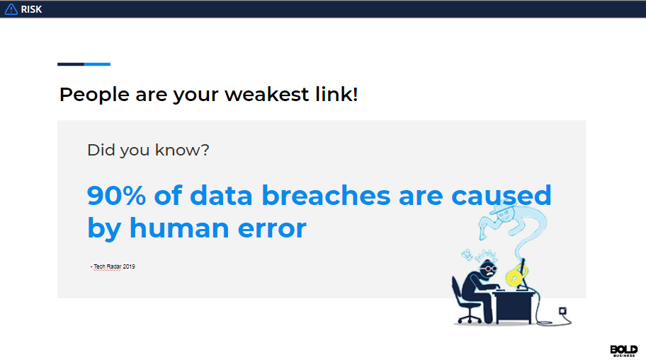People are generally the weakest link in cybersecurity